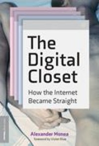 Image of The Digital Closet: How the Internet Became Straight