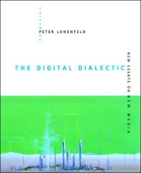 The digital dialectic: new essays on new media