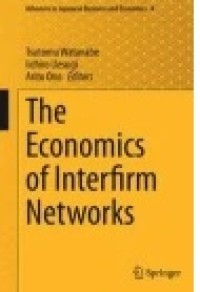 The Economics of Interfirm Networks