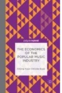 The Economics of the Popular Music Industry
