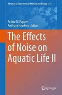 The Effects of Noise on Aquatic Life II