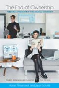 Image of The End of Ownership: Personal Property in the Digital Economy
