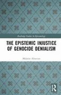 The epistemic injustice of genocide denialism