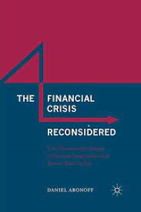 The Financial Crisis Reconsidered