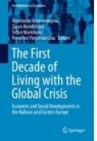 The First Decade of Living with the Global Crisis