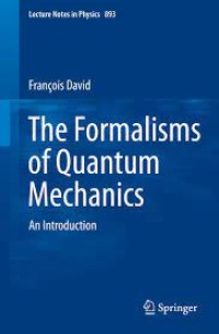 The Formalisms of Quantum Mechanics