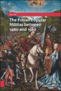 Image of The Frisian Popular Militias between 1480 and 1560