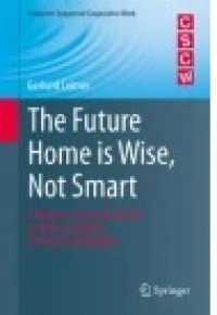 The Future Home is Wise, Not Smart