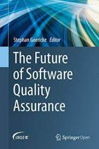 The Future of Software Quality Assurance