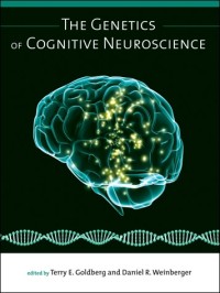 The genetics of cognitive neuroscience / of Cognitive Neuroscience