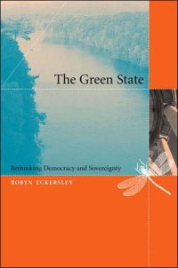 The green state :rethinking democracy and sovereignty