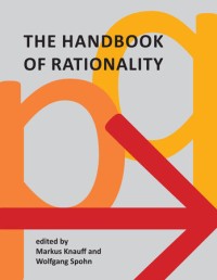 The Handbook of Rationality