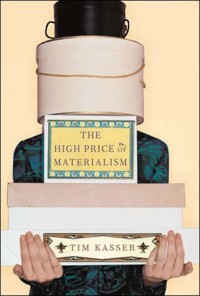 The high price of materialism