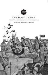 The holy drama : Persian passion play in modern Iran