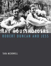 The householders :Robert Duncan and Jess