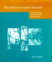 The human semantic potential : spatial language and constrained connectionism