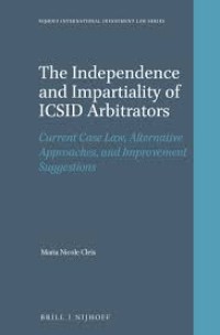 The Independence and Impartiality of ICSID Arbitrators
