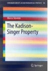 The Kadison-Singer Property