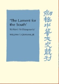 Image of The Lament for the South': Yu Hsin's 'Ai Chiang-Nan Fu'
