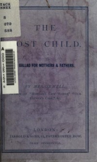 The lost child : a ballad for mothers & fathers