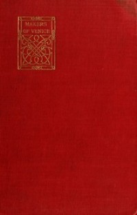 The makers of Venice / by Mrs. Oliphant