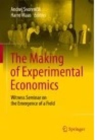 The Making of Experimental Economics