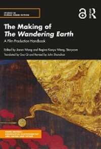 The Making of the Wandering Earth : a Film Production Handbook