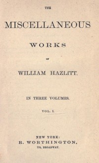 The miscellaneous works of William Hazlitt