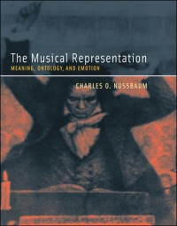 The Musical Representation : Meaning, Ontology, and Emotion