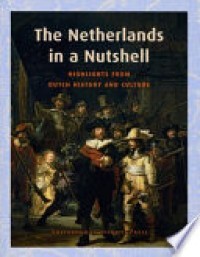 The Netherlands in a Nutshell: Highlights from Dutch History and Culture