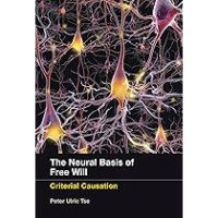 The Neural Basis of Free Will: Criterial Causation