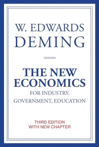 The new economics :for industry, government, education