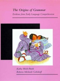 The origins of grammar :evidence from early language comprehension