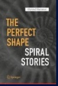 The Perfect Shape: Spiral Stories