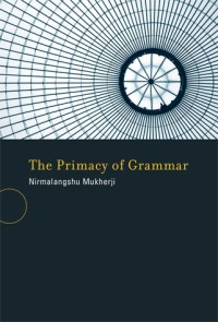 The primacy of grammar