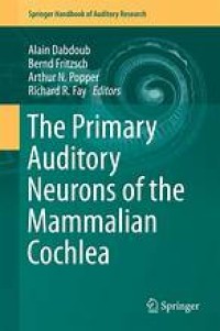 The Primary Auditory Neurons of the Mammalian Cochlea