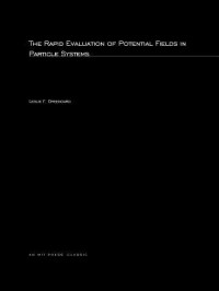 The Rapid Evaluation of Potential Fields in Particle Systems; ACM Distinguished Dissertation