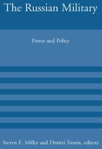 The Russian Military: Power and Policy