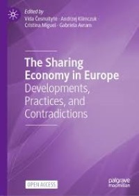 The Sharing Economy in Europe : Developments, Practices, and Contradictions