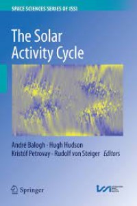 The Solar Activity Cycle
Physical Causes and Consequences