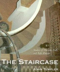 The Staircase, Volume 2; Studies of Hazards, Falls, and Safer Design