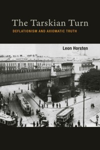 The Tarskian Turn: Deflationism and Axiomatic Truth