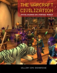 The Warcraft civilization: Social science in a virtual world