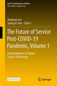 The Future of Service Post-COVID-19 Pandemic, Volume 1 : Rapid Adoption of Digital Service Technology