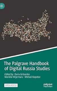 The Palgrave Handbook of Digital Russia Studies