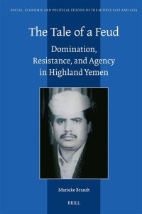 The Tale of a Feud = Domination, Resistance, and Agency in Highland Yemen