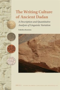 The Writing Culture of Ancient Dadān = A Description and Quantitative Analysis of Linguistic Variation