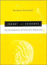 Theory and Evidence: The Development of Scientific Reasoning