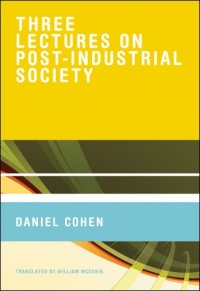 Three Lectures on Post-Industrial Society