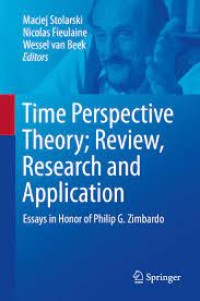 Time Perspective Theory; Review, Research and Application
Essays in Honor of Philip G. Zimbardo